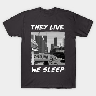 They Live We Sleep Illustration by Burro T-Shirt